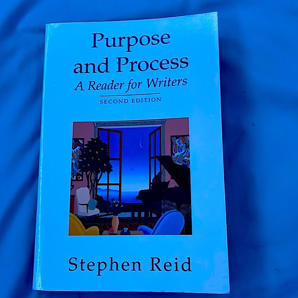 Purpose and Process A reader for Writers: 2nd Edition